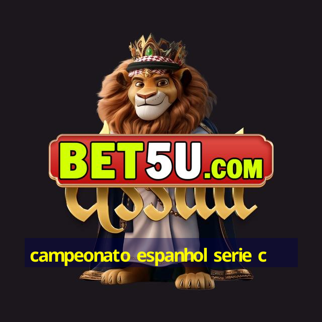 campeonato espanhol serie c